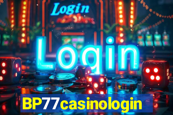 BP77casinologin