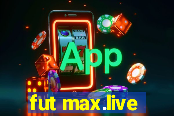 fut max.live