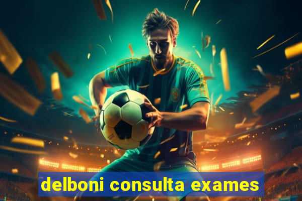 delboni consulta exames