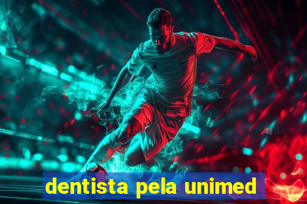 dentista pela unimed