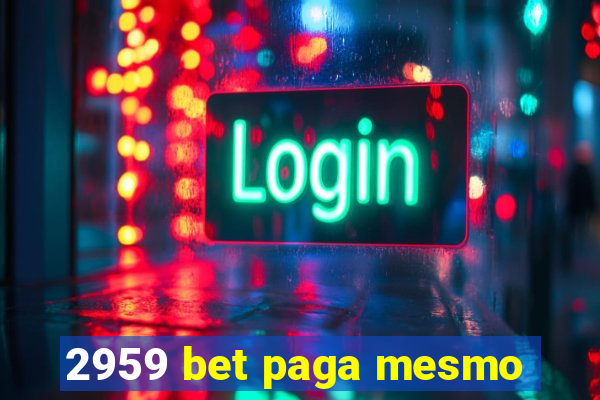 2959 bet paga mesmo