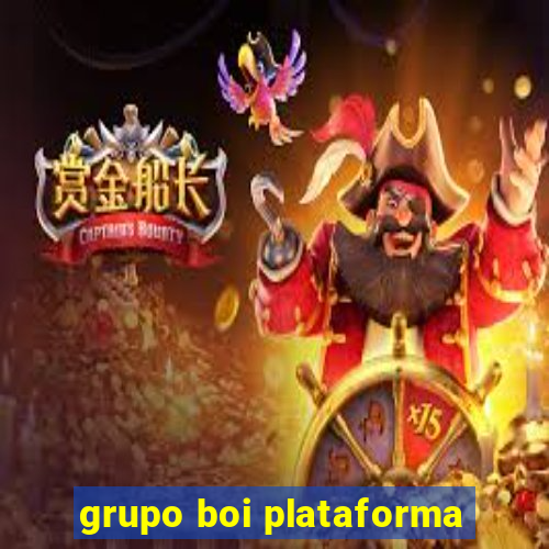 grupo boi plataforma