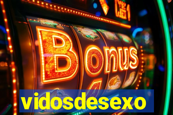 vidosdesexo