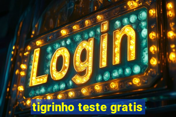 tigrinho teste gratis