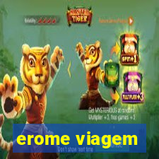 erome viagem