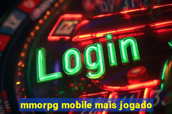 mmorpg mobile mais jogado