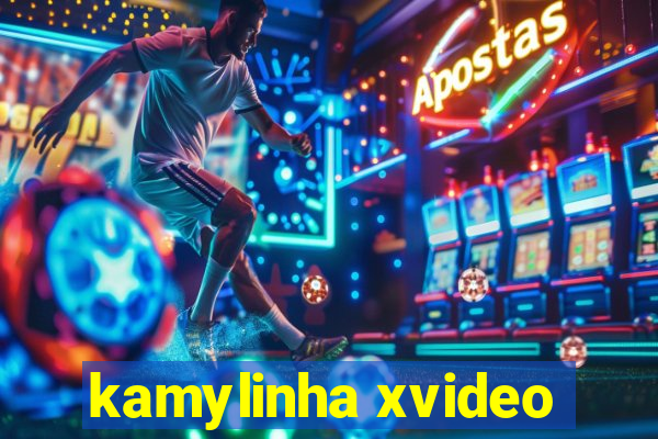 kamylinha xvideo