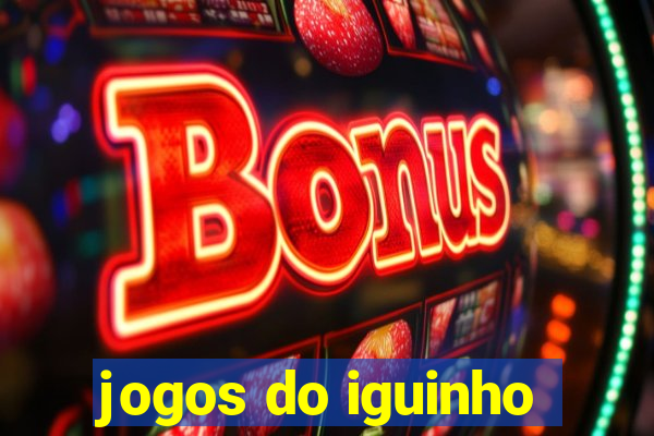 jogos do iguinho