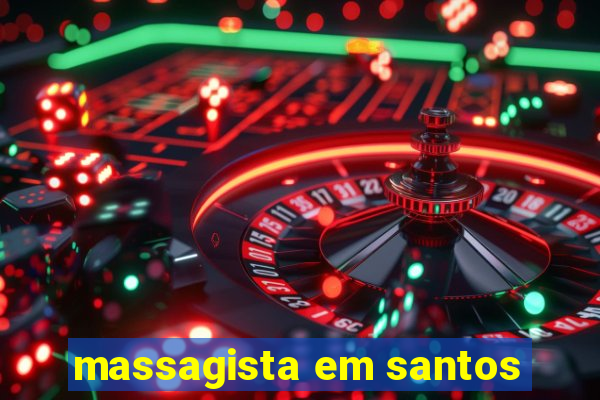 massagista em santos