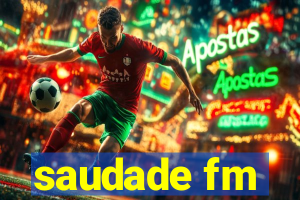 saudade fm