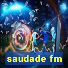 saudade fm