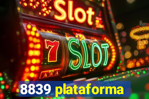 8839 plataforma