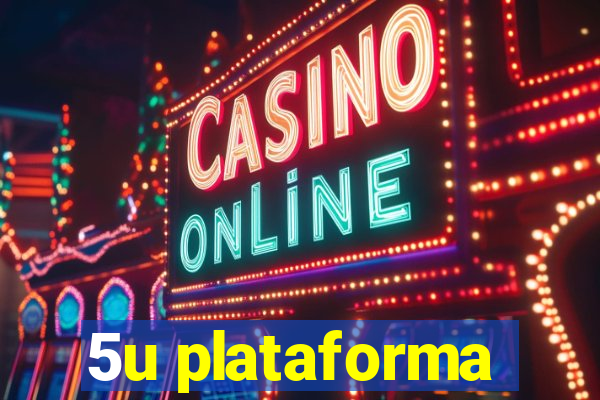 5u plataforma