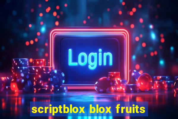 scriptblox blox fruits