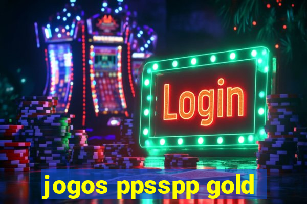 jogos ppsspp gold