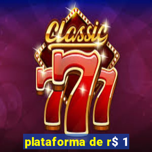 plataforma de r$ 1