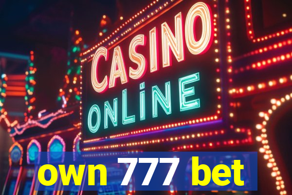 own 777 bet