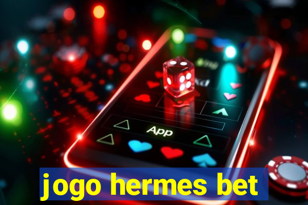 jogo hermes bet