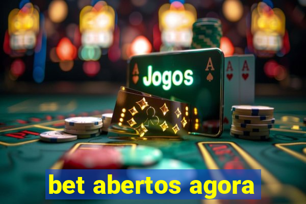 bet abertos agora