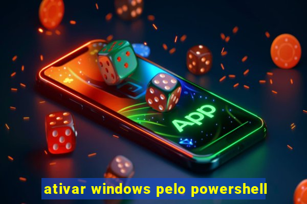 ativar windows pelo powershell