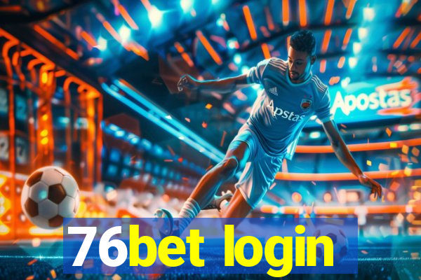 76bet login