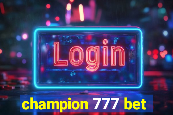 champion 777 bet