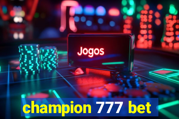 champion 777 bet