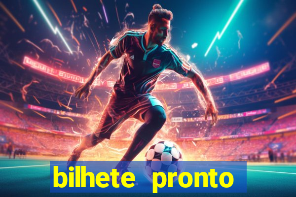 bilhete pronto jogos de hoje