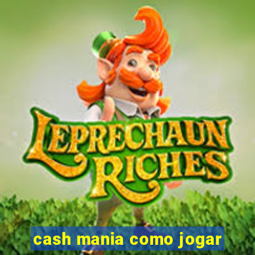 cash mania como jogar