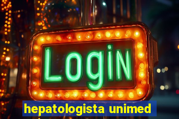 hepatologista unimed