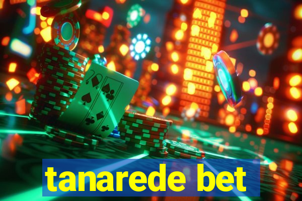 tanarede bet