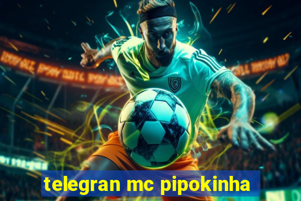 telegran mc pipokinha