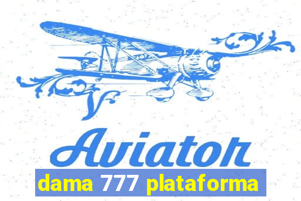 dama 777 plataforma