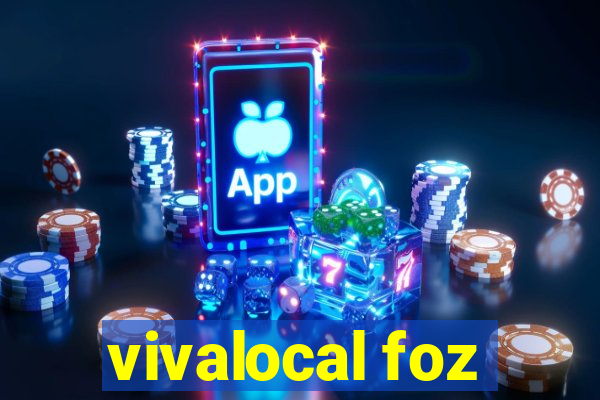 vivalocal foz