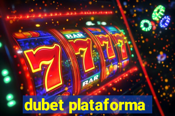 dubet plataforma