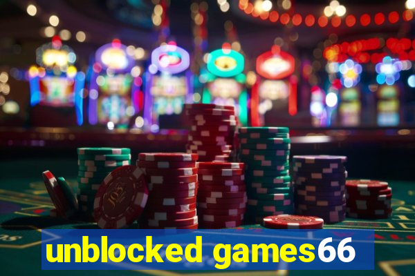 unblocked games66