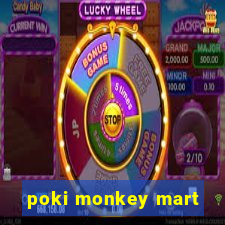 poki monkey mart