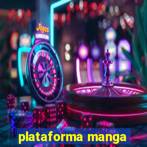 plataforma manga