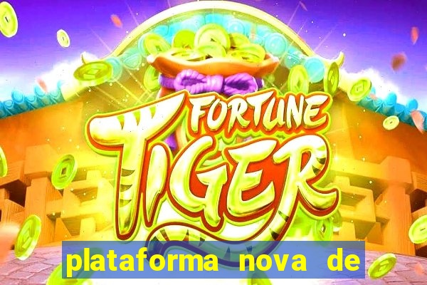 plataforma nova de jogos de aposta