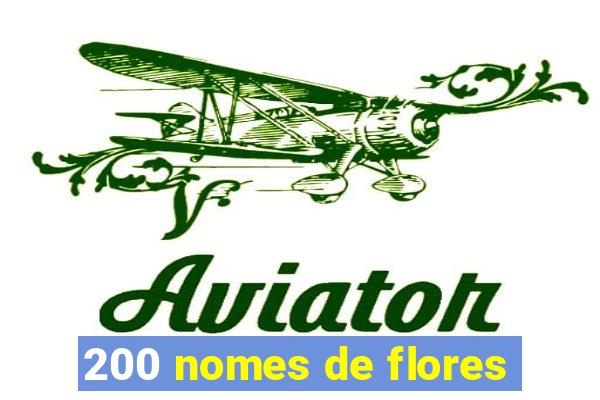 200 nomes de flores