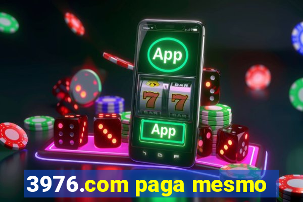 3976.com paga mesmo