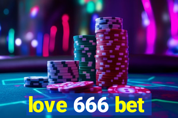 love 666 bet