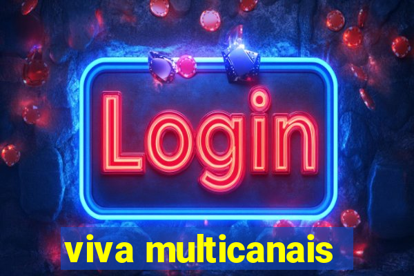 viva multicanais