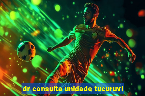 dr consulta unidade tucuruvi