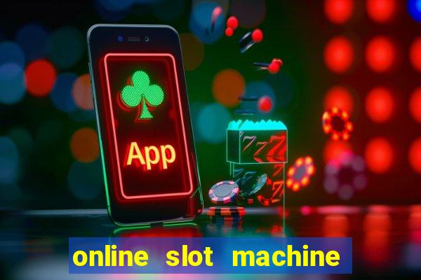 online slot machine games real money