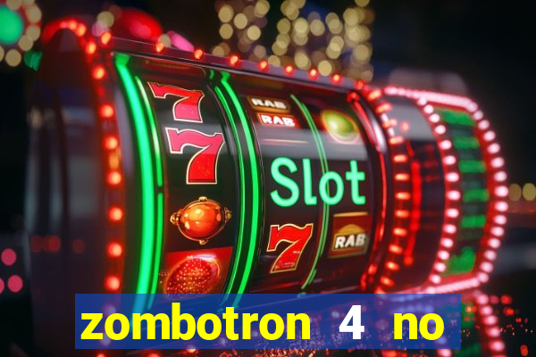 zombotron 4 no click jogos