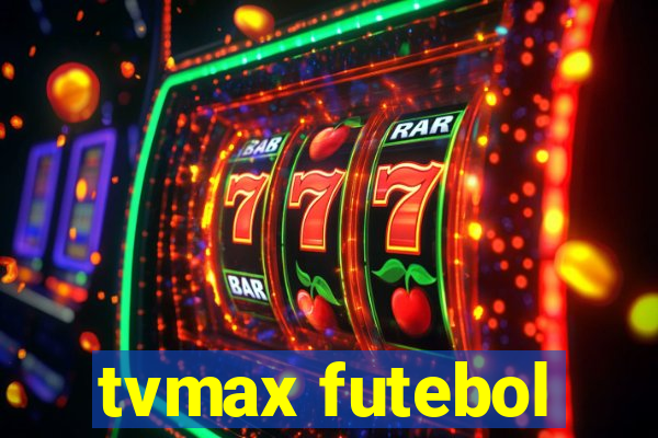 tvmax futebol