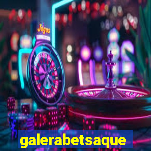 galerabetsaque