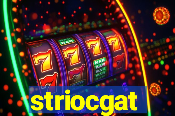 striocgat