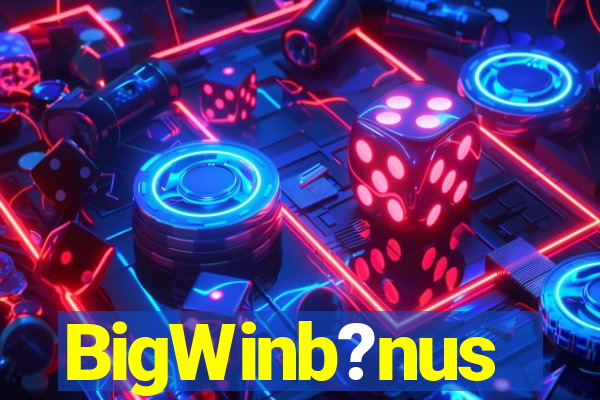 BigWinb?nus